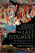 The Last Judgment: Michelangelo and the Death of the Renaissance