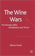 Wine Wars: The Mondavi Affair, Globalization and Terror