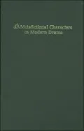 Metafictional Characters in Modern Drama