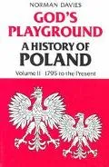 God's Playground: A History of Poland, Vol. 2