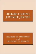 Rehabilitating Juvenile Justice