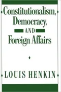 Constitutionalism, Democracy, and Foreign Affairs
