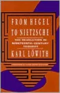From Hegel to Nietzsche: The Revolution in Nineteenth-Century Thought