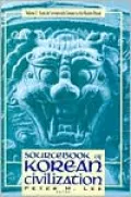 Sourcebook of Korean Civilization: Volume Two: From the Seventeenth Century to the Modern