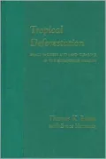 Tropical Deforestation: Small Farmers and Land Clearing in Ecuadorian Amazon