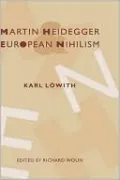 Martin Heidegger And European Nihilism