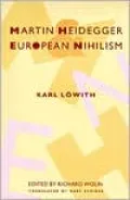 Martin Heidegger and European Nihilism