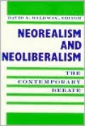 Neorealism and Neoliberalism: The Contemporary Debate