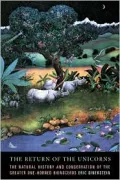 Return of the Unicorns The Natural History and Conservation of the Greater One-Horned Rhinoc...