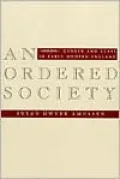 An Ordered Society: Gender and Class in Early Modern England