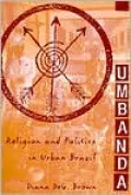 Umbanda: Religion and Politics in Urban Brazil
