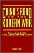 China's Road to the Korean War: The Making of the Sino-American Confrontation