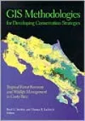 GIS Methodologies for Developing Conservation Strategies: Tropical Forest Recovery and Willdlife Management in Costa Rica