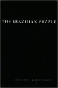 The Brazilian Puzzle: Culture on the Borderlands of the Western World