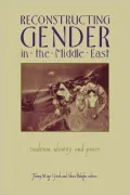 Reconstructing gender in the Middle East