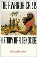 The Rwanda Crisis: History of a Genocide
