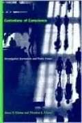 Custodians of Conscience: Investigative Journalism and Public Virtue