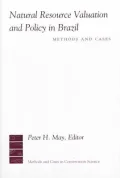 Natural Resource Valuation and Policy in Brazil : Methods and Cases
