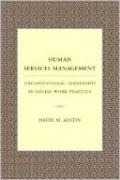 Human Services Management: Organizational Leadership in Social Work Practice