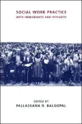 Social Work Practice with Immigrants and Refugees