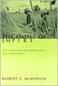 The Limits of Empire: The United States and Southeast Asia Since World War II
