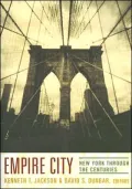 Empire City: New York Through the Centuries