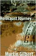 Holocaust Journey: Traveling in Search of the Past