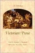 Victorian Prose: An Anthology