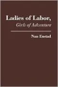 Ladies Of Labor, Girls Of Adventure