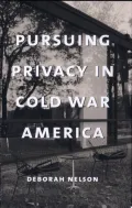 Pursuing Privacy in Cold War America