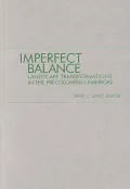 An Imperfect Balance: Landscape Transformations in the Pre-Columbian Americas