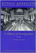 Ethnic Americans: A History of Immigration