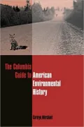 The Columbia Guide to American Environmental History