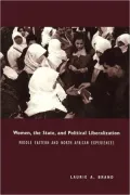 Women, the State, and Political Liberalization: Middle Eastern and North African Experiences