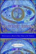 Heavenly Errors: Misconceptions About the Real Nature of the Universe