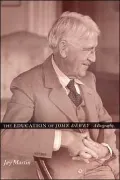 The Education of John Dewey: A Biography