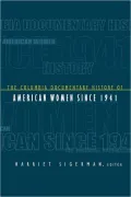 The Columbia Documentary History of American Women Since 1941