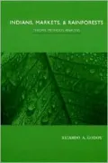 Indians, Markets, and Rainforests: Theoretical, Comparative, and Quantitative Explorations in the Neotropics