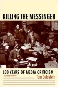 Killing the Messenger: 100 Years of Media Criticism