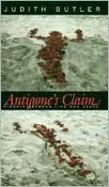 Antigone's Claim: Kinship Between Life and Death