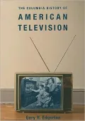 The Columbia History of American Television