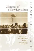 Glimmer of a New Leviathan: Total War in the Realism of Niebuhr, Morgenthau, and Waltz