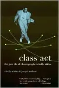 Class Act: The Jazz Life of Choreographer Cholly Atkins