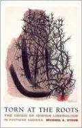 Torn at the Roots: The Crisis of Jewish Liberalism in Postwar America