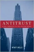 Antitrust and the Formation of the Postwar World