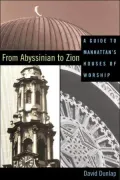 From Abyssinian to Zion: A Guide to Manhattan's Houses of Worship
