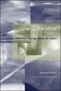 Time and the Other: How Anthropology Makes Its Object