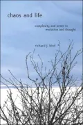 Chaos and Life: Complexity and Order in Evolution and Thought