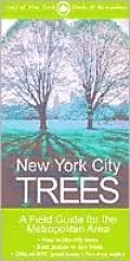 New York City Trees: A Field Guide for the Metropolitan Area