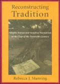 Reconstructing Tradition: Advaita Acarya and Gaudiya Vaisnavism at the Cusp of the Twentieth Century